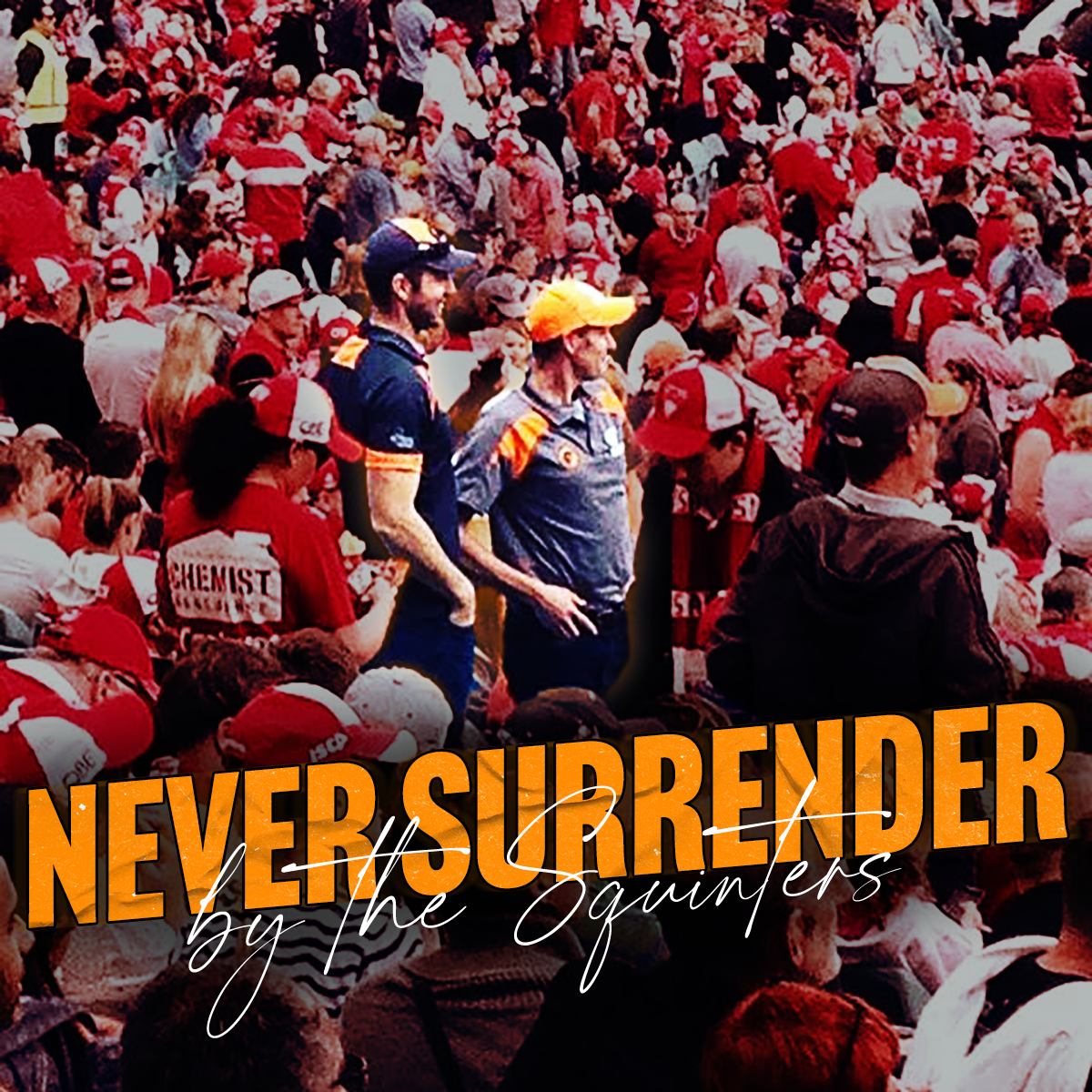 Never Surrender by The Squinters podcast artwork